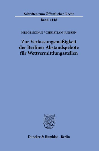 Cover: Zur Verfassungsmäßigkeit der Berliner Abstandsgebote für Wettvermittlungsstellen