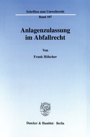 Cover: Anlagenzulassung im Abfallrecht