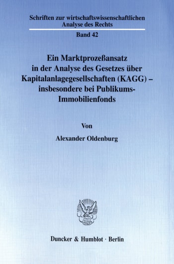 Cover: Ein Marktprozeßansatz in der Analyse des Gesetzes über Kapitalanlagegesellschaften (KAGG) - insbesondere bei Publikums-Immobilienfonds