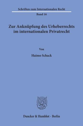 Cover: Zur Anknüpfung des Urheberrechts im internationalen Privatrecht