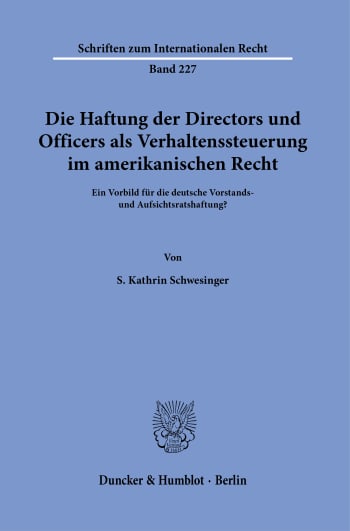 Cover: Die Haftung der Directors und Officers als Verhaltenssteuerung im amerikanischen Recht