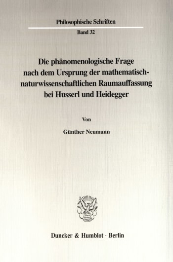 Cover: Die phänomenologische Frage nach dem Ursprung der mathematisch-naturwissenschaftlichen Raumauffassung bei Husserl und Heidegger