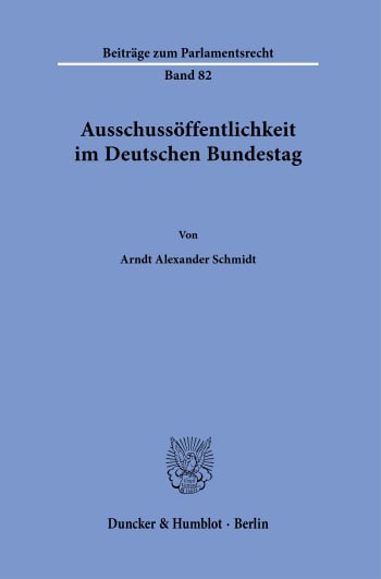 Cover: Ausschussöffentlichkeit im Deutschen Bundestag