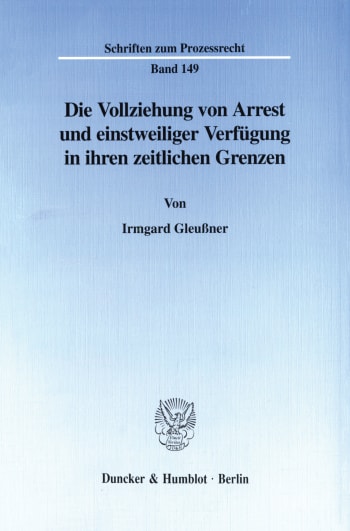 Cover: Die Vollziehung von Arrest und einstweiliger Verfügung in ihren zeitlichen Grenzen