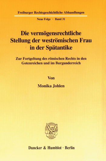 Cover: Die vermögensrechtliche Stellung der weströmischen Frau in der Spätantike