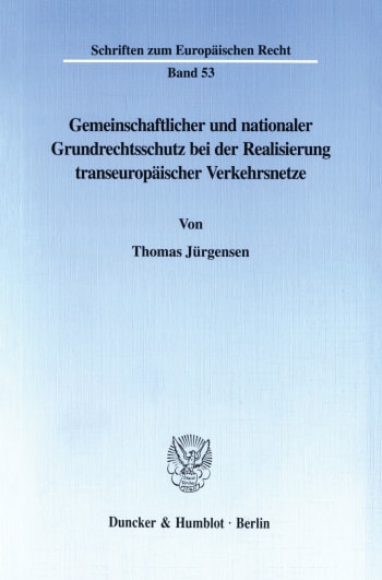 Cover: Gemeinschaftlicher und nationaler Grundrechtsschutz bei der Realisierung transeuropäischer Verkehrsnetze