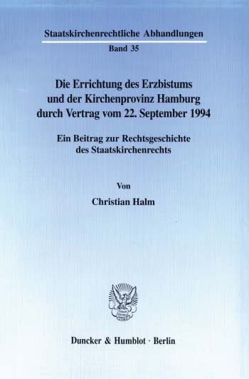 Cover: Die Errichtung des Erzbistums und der Kirchenprovinz Hamburg durch Vertrag vom 22. September 1994