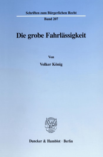 Cover: Die grobe Fahrlässigkeit