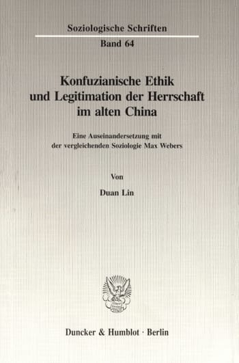 Cover: Konfuzianische Ethik und Legitimation der Herrschaft im alten China