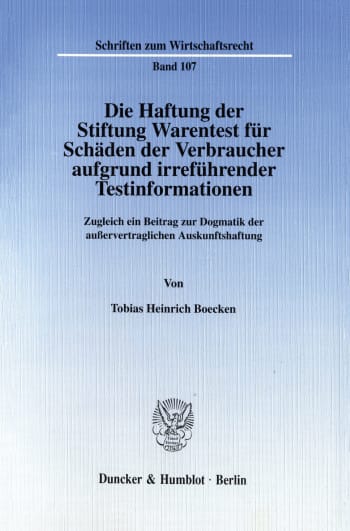 Cover: Die Haftung der Stiftung Warentest für Schäden der Verbraucher aufgrund irreführender Testinformationen