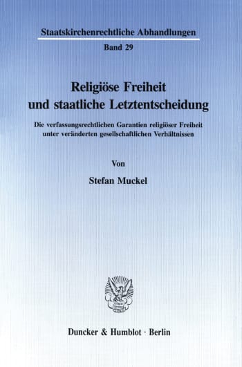 Cover: Religiöse Freiheit und staatliche Letztentscheidung