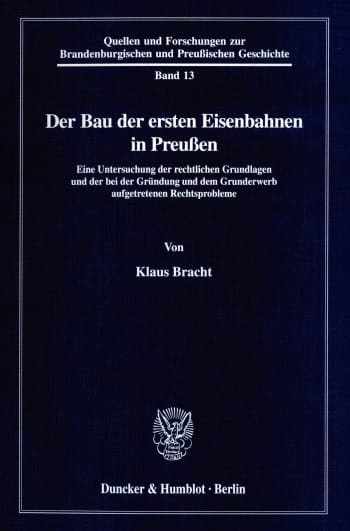 Cover: Der Bau der ersten Eisenbahnen in Preußen