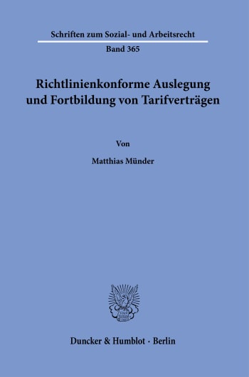 Cover: Richtlinienkonforme Auslegung und Fortbildung von Tarifverträgen