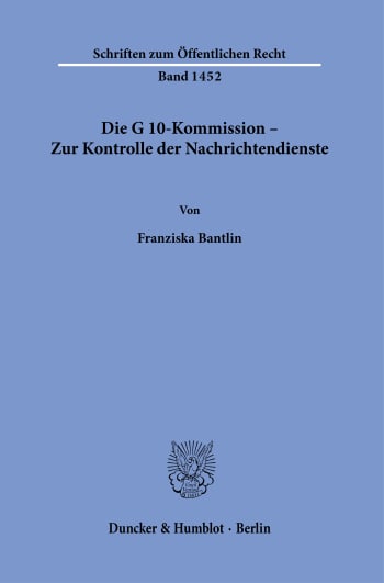 Cover: Die G 10-Kommission – Zur Kontrolle der Nachrichtendienste