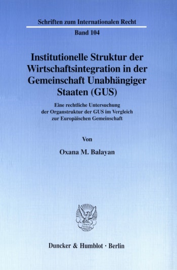 Cover: Institutionelle Struktur der Wirtschaftsintegration in der Gemeinschaft Unabhängiger Staaten (GUS)