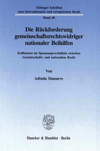 Cover: Die Rückforderung gemeinschaftsrechtswidriger nationaler Beihilfen