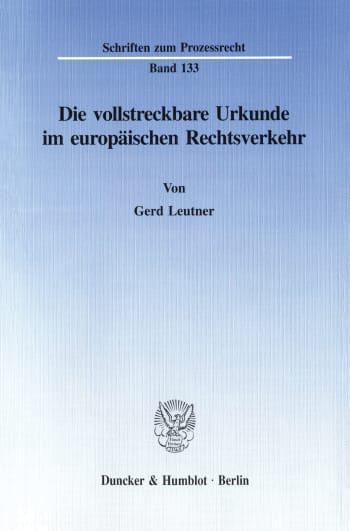 Cover: Die vollstreckbare Urkunde im europäischen Rechtsverkehr