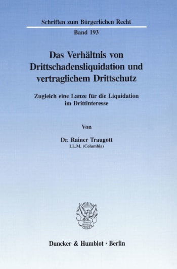 Cover: Das Verhältnis von Drittschadensliquidation und vertraglichem Drittschutz