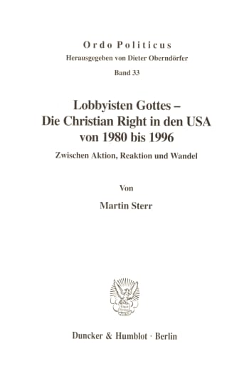 Cover: Lobbyisten Gottes - Die Christian Right in den USA von 1980 bis 1996