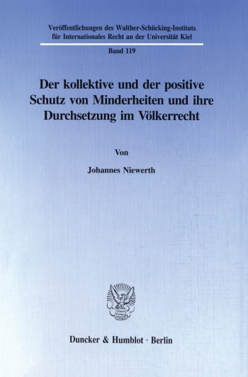 Cover: Der kollektive und der positive Schutz von Minderheiten und ihre Durchsetzung im Völkerrecht