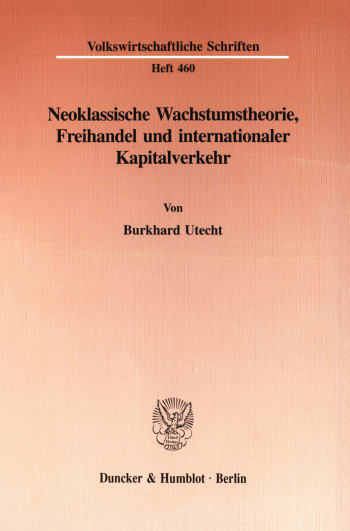 Cover: Neoklassische Wachstumstheorie, Freihandel und internationaler Kapitalverkehr