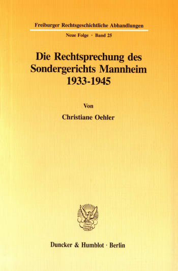 Cover: Die Rechtsprechung des Sondergerichts Mannheim 1933-1945