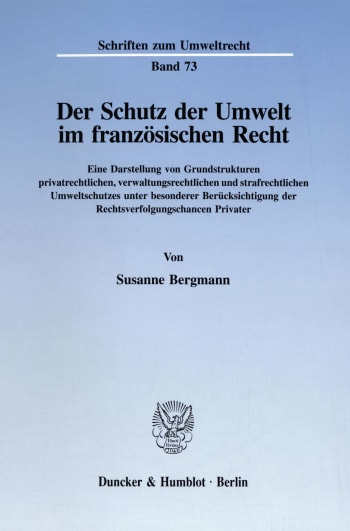 Cover: Der Schutz der Umwelt im französischen Recht