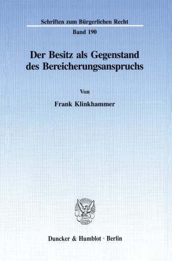 Cover: Der Besitz als Gegenstand des Bereicherungsanspruchs