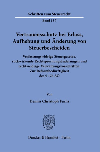 Cover: Vertrauensschutz bei Erlass, Aufhebung und Änderung von Steuerbescheiden