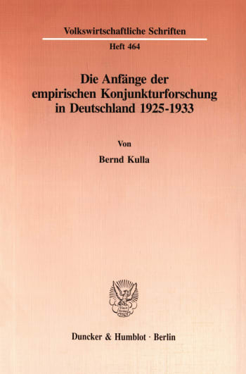 Cover: Die Anfänge der empirischen Konjunkturforschung in Deutschland 1925-1933