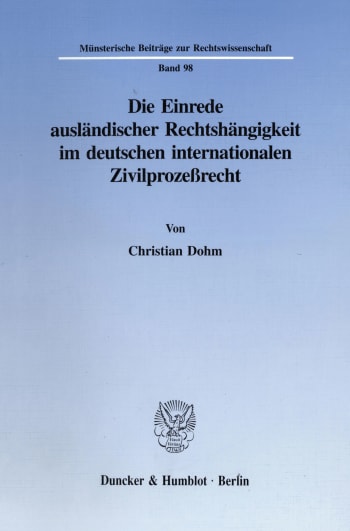 Cover: Die Einrede ausländischer Rechtshängigkeit im deutschen internationalen Zivilprozeßrecht