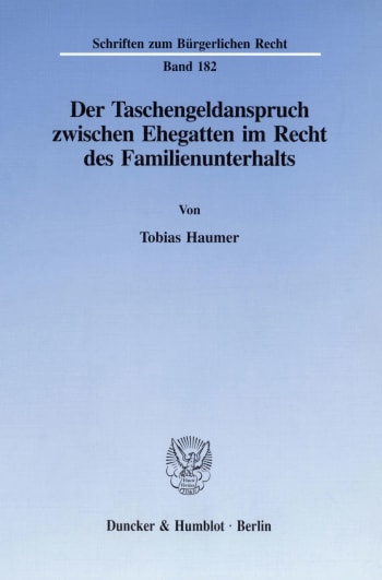 Cover: Der Taschengeldanspruch zwischen Ehegatten im Recht des Familienunterhalts