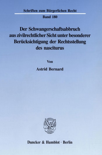 Cover: Der Schwangerschaftsabbruch aus zivilrechtlicher Sicht unter besonderer Berücksichtigung der Rechtsstellung des nasciturus