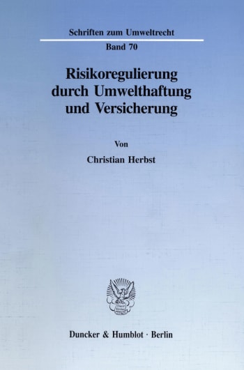 Cover: Risikoregulierung durch Umwelthaftung und Versicherung