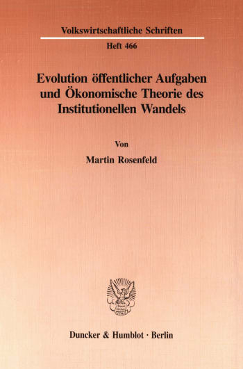 Cover: Evolution öffentlicher Aufgaben und Ökonomische Theorie des Institutionellen Wandels