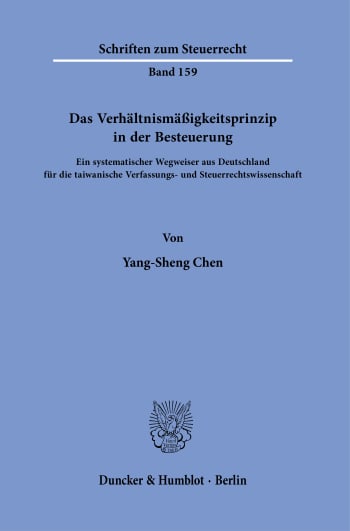 Cover: Das Verhältnismäßigkeitsprinzip in der Besteuerung