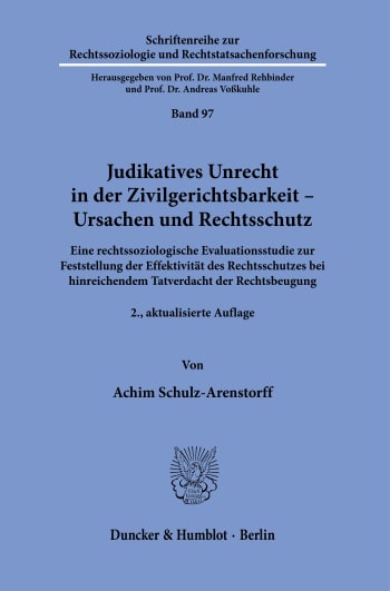 Cover: Judikatives Unrecht in der Zivilgerichtsbarkeit – Ursachen und Rechtsschutz