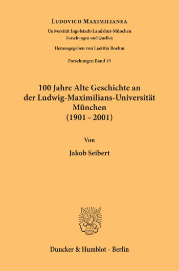 Cover: 100 Jahre Alte Geschichte an der Ludwig-Maximilians-Universität München (1901-2001)