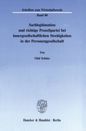 Cover: Sachlegitimation und richtige Prozeßpartei bei innergesellschaftlichen Streitigkeiten in der Personengesellschaft