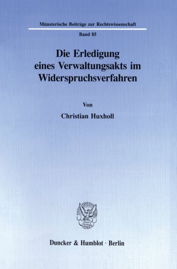 Cover: Die Erledigung eines Verwaltungsakts im Widerspruchsverfahren