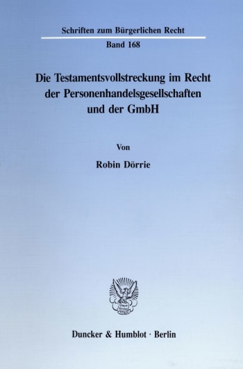 Cover: Die Testamentsvollstreckung im Recht der Personenhandelsgesellschaften und der GmbH