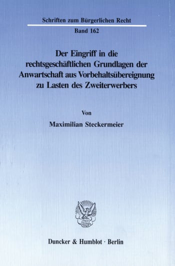 Cover: Der Eingriff in die rechtsgeschäftlichen Grundlagen der Anwartschaft aus Vorbehaltsübereignung zu Lasten des Zweiterwerbers