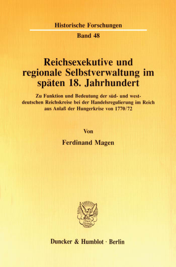 Cover: Reichsexekutive und regionale Selbstverwaltung im späten 18. Jahrhundert