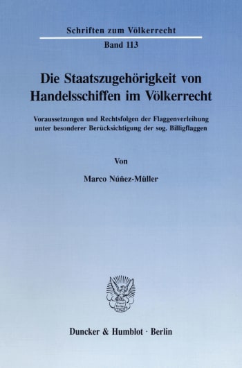 Cover: Die Staatszugehörigkeit von Handelsschiffen im Völkerrecht