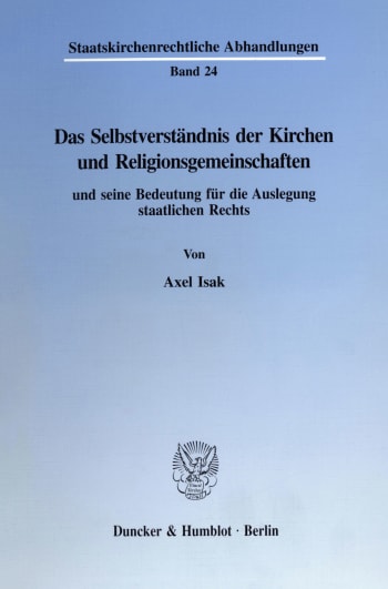 Cover: Das Selbstverständnis der Kirchen und Religionsgemeinschaften und seine Bedeutung für die Auslegung staatlichen Rechts