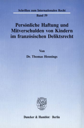 Cover: Persönliche Haftung und Mitverschulden von Kindern im französischen Deliktsrecht