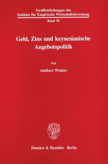 Cover: Geld, Zins und keynesianische Angebotspolitik