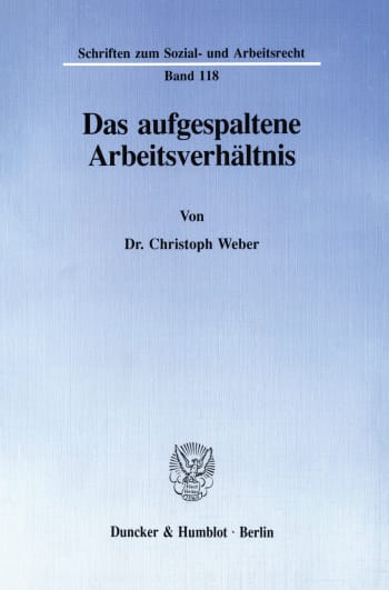 Cover: Das aufgespaltene Arbeitsverhältnis