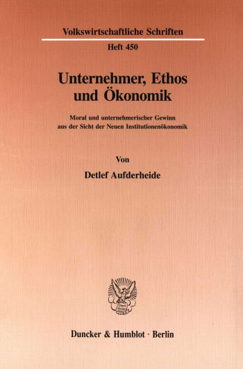 Cover: Unternehmer, Ethos und Ökonomik