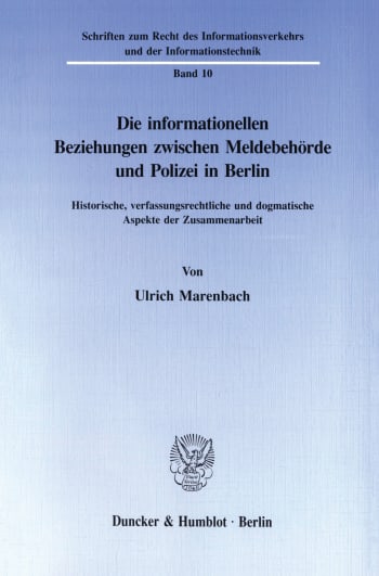 Cover: Die informationellen Beziehungen zwischen Meldebehörde und Polizei in Berlin